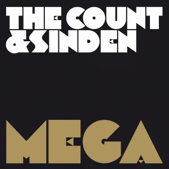 MEGA by The Count & Sinden