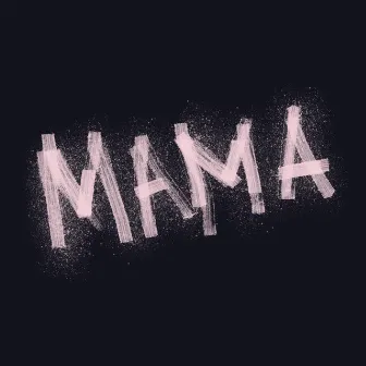 Mama by Naomi Pilgrim