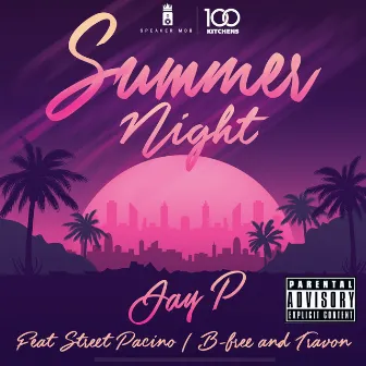 Summer Night (feat. B Free, Travon & Street Pacino) by Jay P