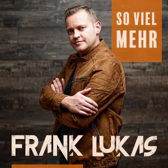 So viel mehr by Frank Lukas