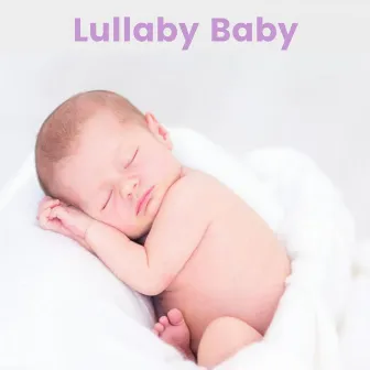 Lullaby Baby by Lullabies