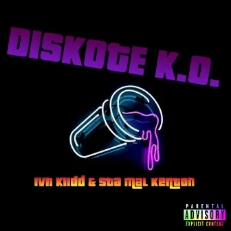 DISKOTE K.O. by ivn kiidd