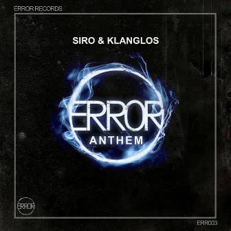 Error Anthem by SIRO (DE)