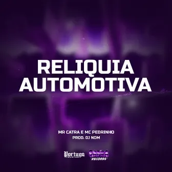 Relíquia Automotiva by DJ NDM