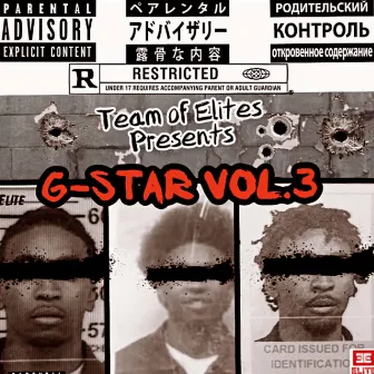 G-star, Vol. 3 by steezy elite