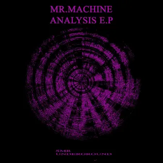 Analysis E.P by Mr.Machine