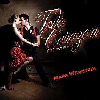 Todo Corazon by Mark Weinstein