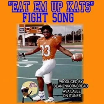 Eat Em Up Kats Fight Song by Pinc Gator