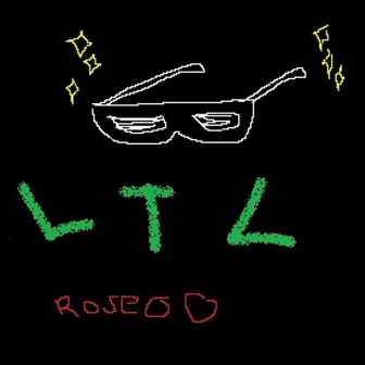 LTL by Roseo