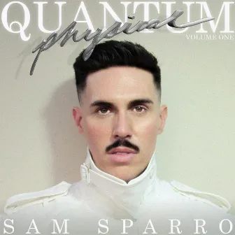 Quantum Physical, Vol. 1 by Sam Sparro