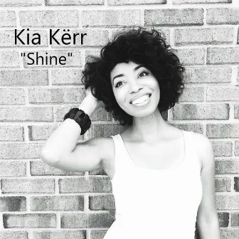 Shine by Kia Kërr