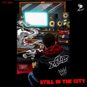 Still in the City by Jking