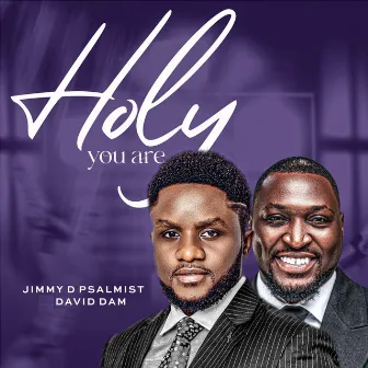 Holy You Are (Live) by Jimmy D Psalmist