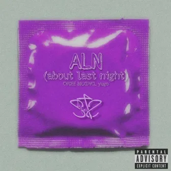 ALN (About Last Night) by $aints