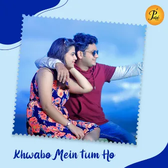 Khwabon Mein Tum Ho by Dipaayan Banerjee