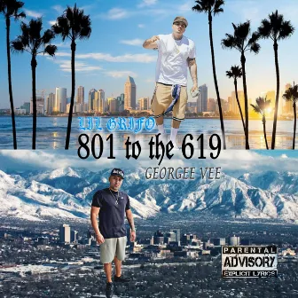 801 to the 619 by Georgee Vee