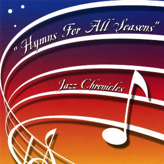 Hymns For All Seasons by Jazz Chronicles