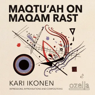 Maqtu'ah on Maqam Rast by Kari Ikonen