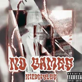 No Games by N12DMYLES