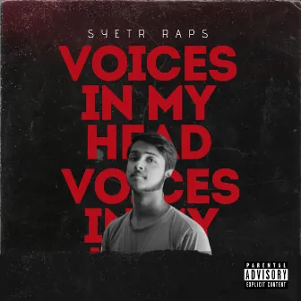 Voices In My Head by SYETR RAPS