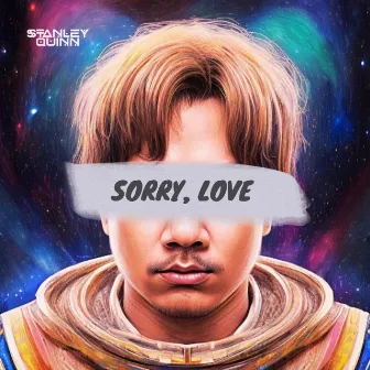 Sorry, Love by Stanley Quinn