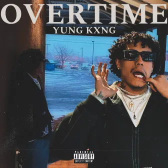 Overtime! by YUNG KXNG