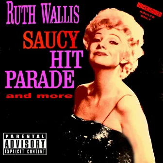 Saucy Hit Parade and More by Ruth Wallis