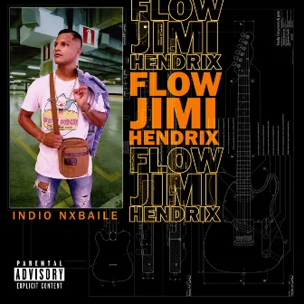 Flow Jimi Hendrix by Indio nxbaile