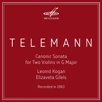 Telemann: Canonic Sonata for Two Violins in G Major by Elizaveta Gilels