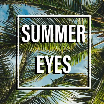 Summer Eyes by INSTINCT