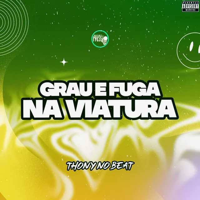 Grau e Fuga na Viatura