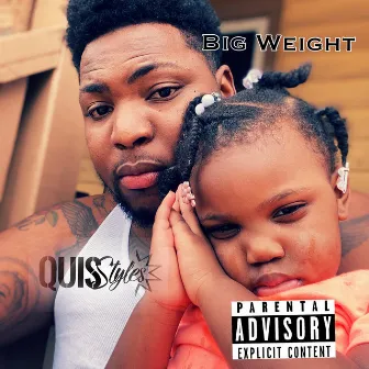 Big Weight by Quis Styles