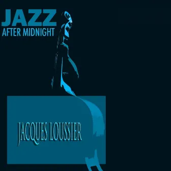 Jazz After Midnight by Jacques Loussier