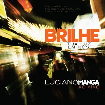 Brilhe Tua Luz Em Nós by Luciano Manga