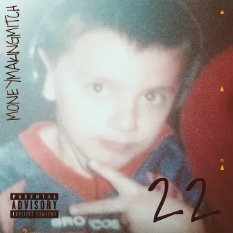 22 by Moneymakingmitch