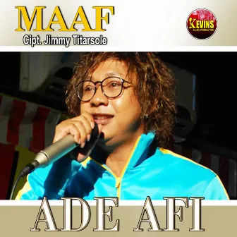 MAAF by Ade AFI Pattihahuan