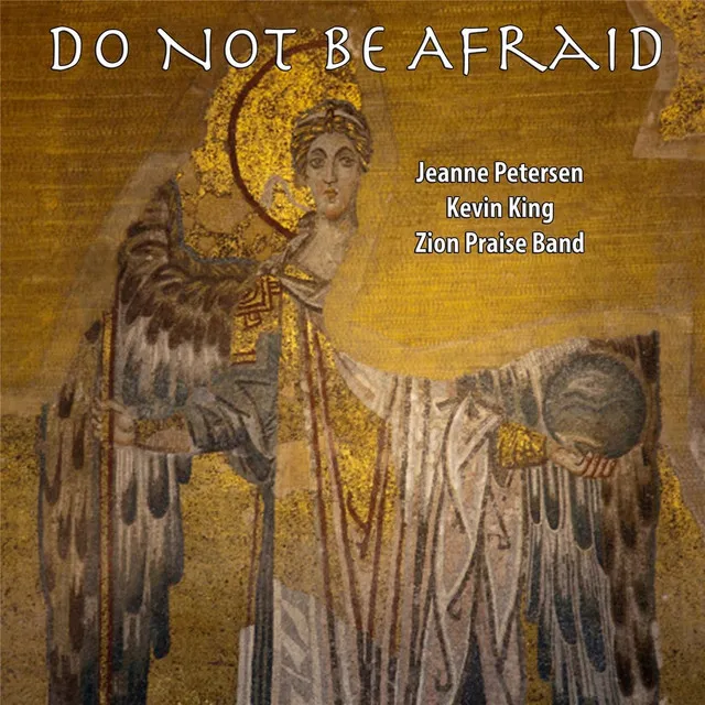 Do Not Be Afraid