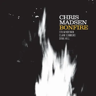 Bonfire by Chris Madsen