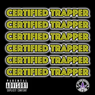 Certified Trapper by THCGOD