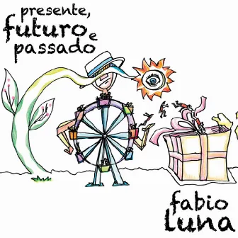 Presente, Futuro e Passado by Fábio Luna