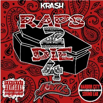 Raps 2 Die 4 by GGKRASH