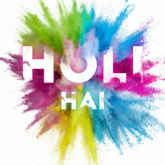 Holi Hai: Joyous Sounds To Celebrate The Vibrant Colors Of Holi by J-Funk Eternity Band