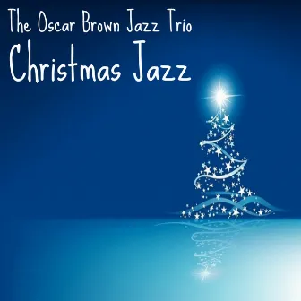 Christmas Jazz by The Oscar Brown Jazz Trio