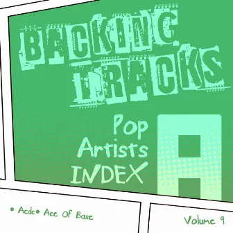 Backing Tracks / Pop Artists Index, A, (Acdc / Ace / Ace Hood & Trey Songz / Ace of Base), Volume 9 by BT Band