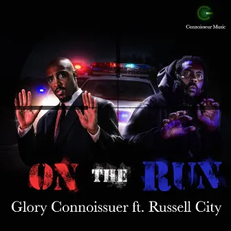 On the Run (feat. Russell City) by Glory Connoisseur