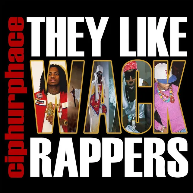 They Like Wack Rappers