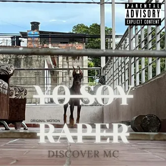 Yo Soy Raper by Discover Mc