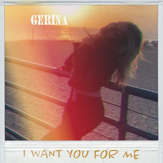 I Want You For Me