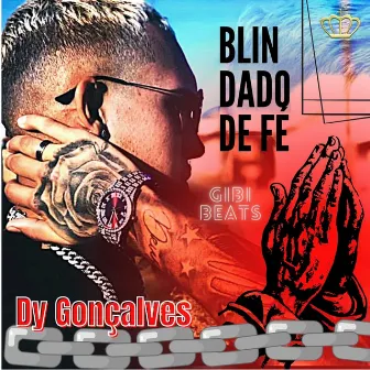 Blindado de Fé by Dy Gonçalves