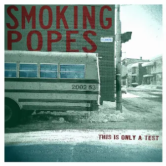 This Is Only a Test by Smoking Popes